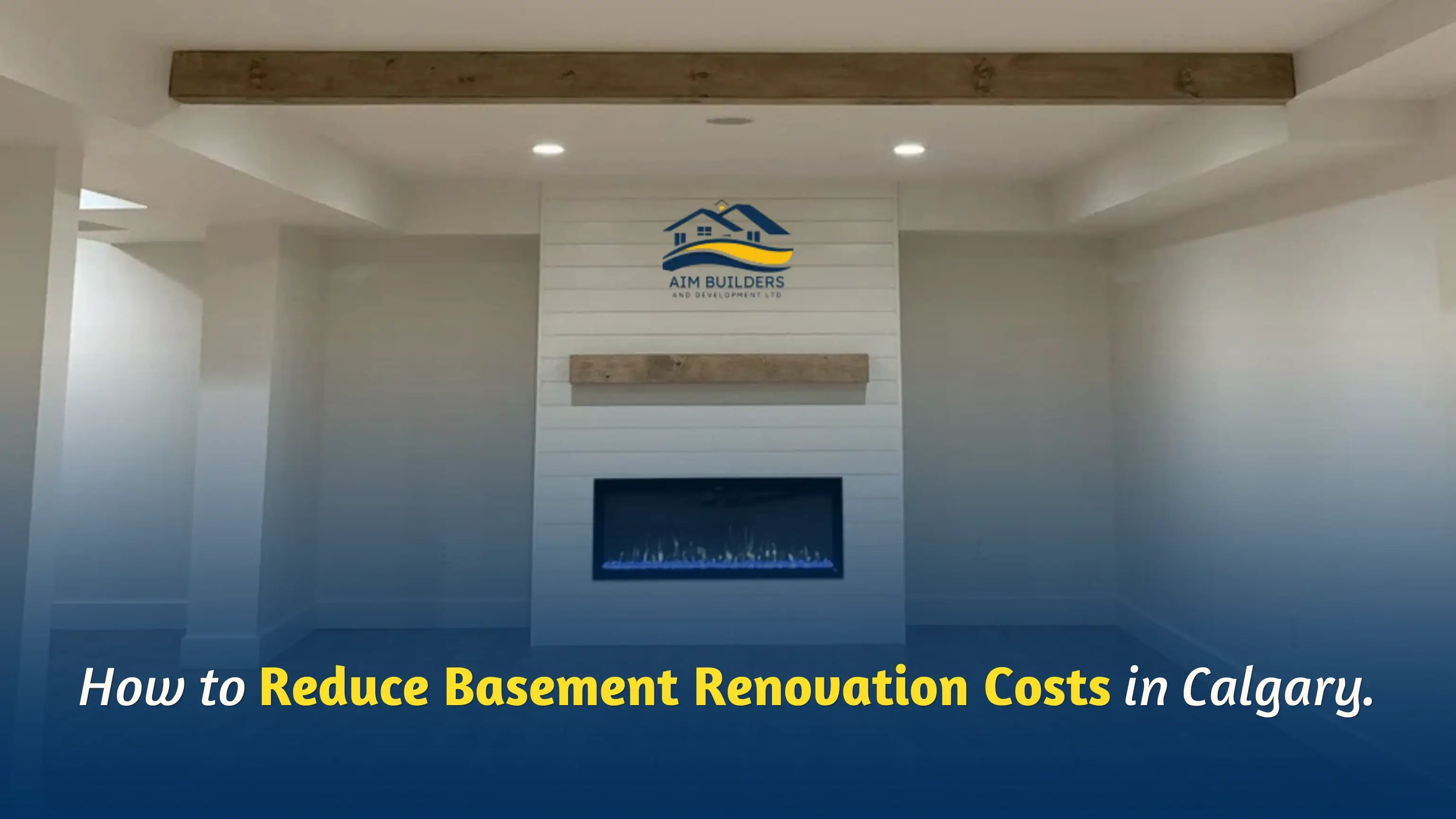 Reduce Basement Renovation Costs Calgary